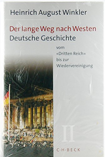 Der lange Weg nach Westen, Bd.2: Deutsche Geschichte vom 'Dritten Reich' bis zur Wiedervereinigung